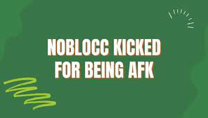 [noblocc] Kicked for Being AFK: Understanding the Gaming Phenomenon
