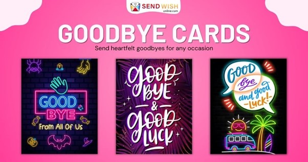 Goodbye Cards: Saying Goodbye with Love and Gratitude