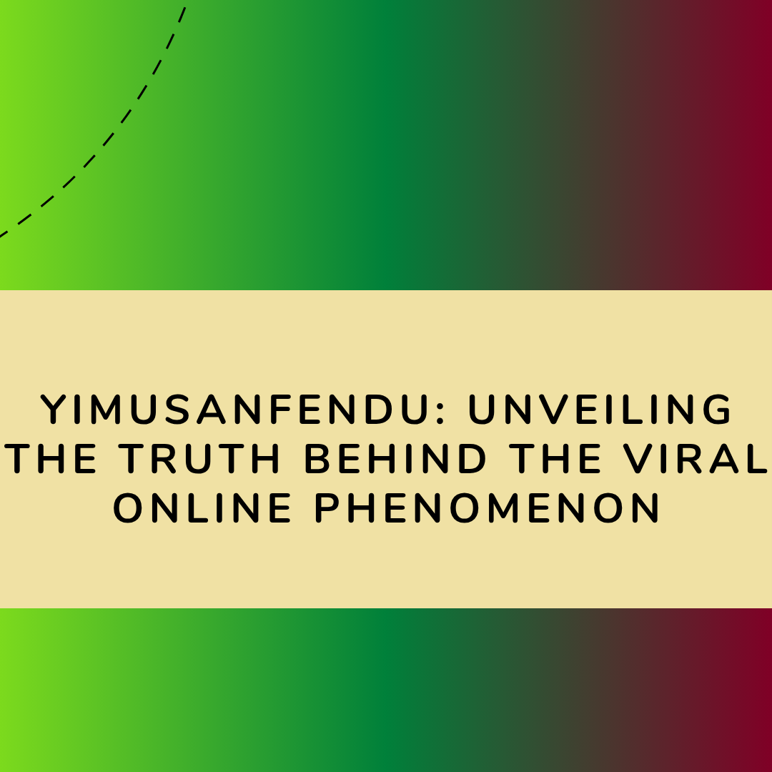 yimusanfendu: Unveiling the Truth Behind the Viral Online Phenomenon