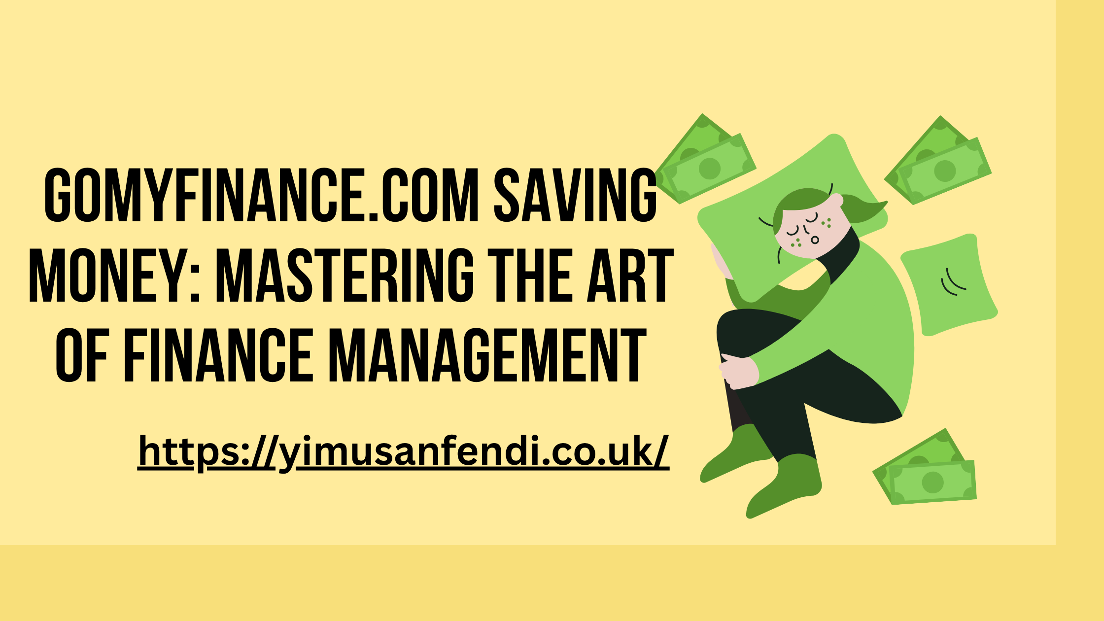 Gomyfinance.com Saving Money: Mastering the Art of Finance management