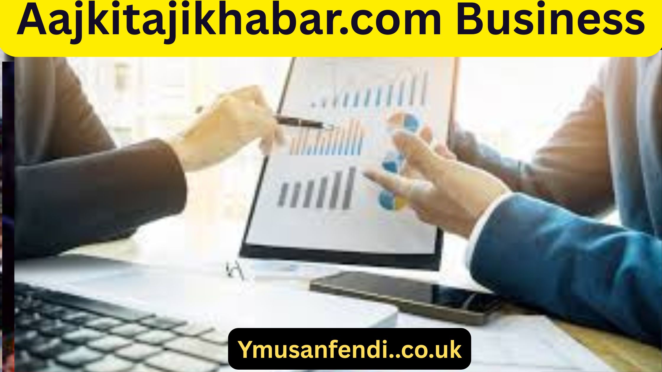 Aajkitajikhabar.com Business